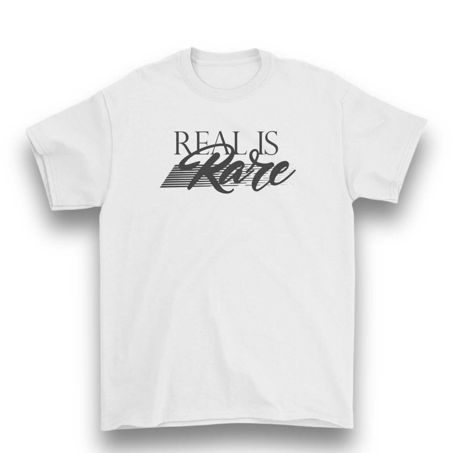 Real Is Rare T-Shirt