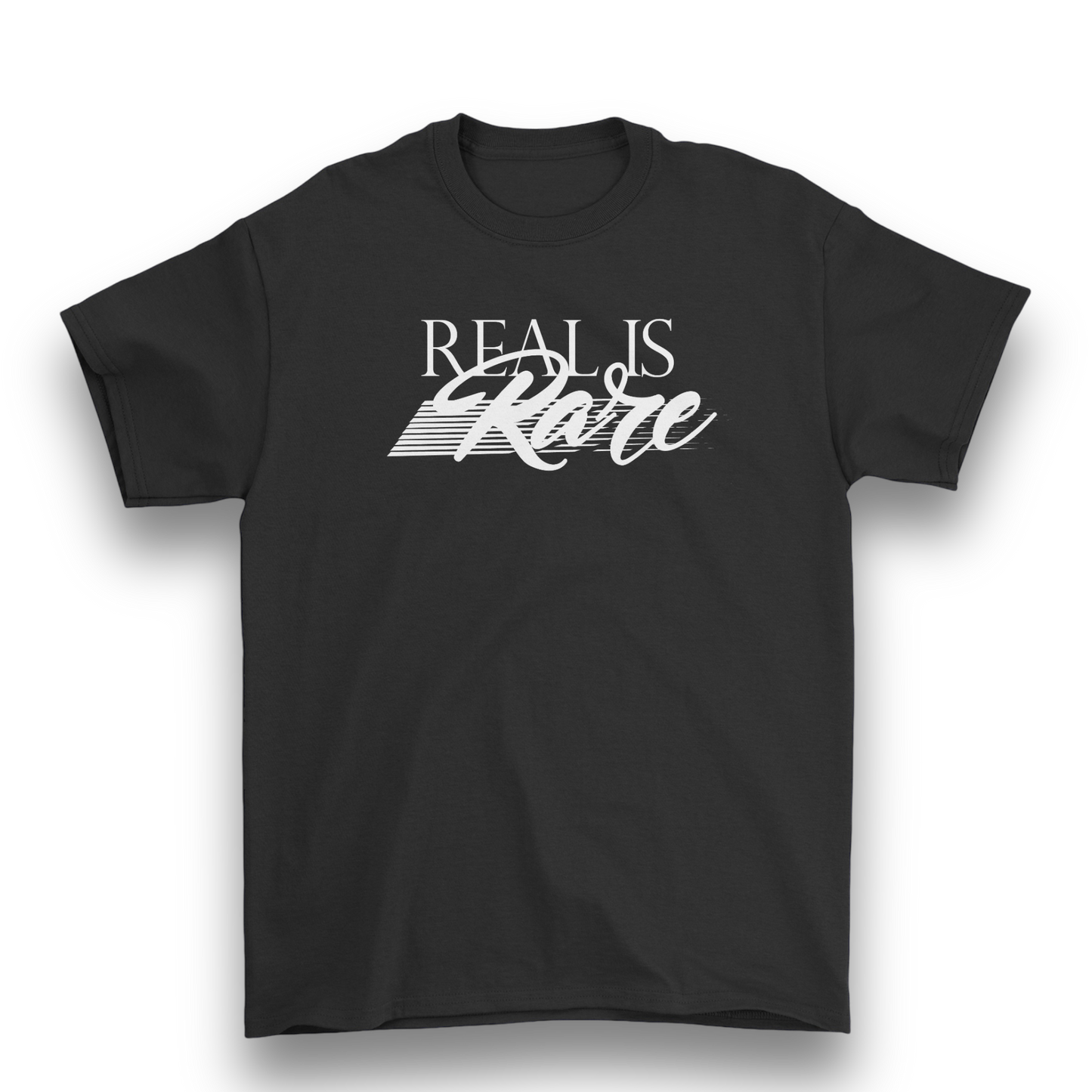 Real Is Rare T-Shirt