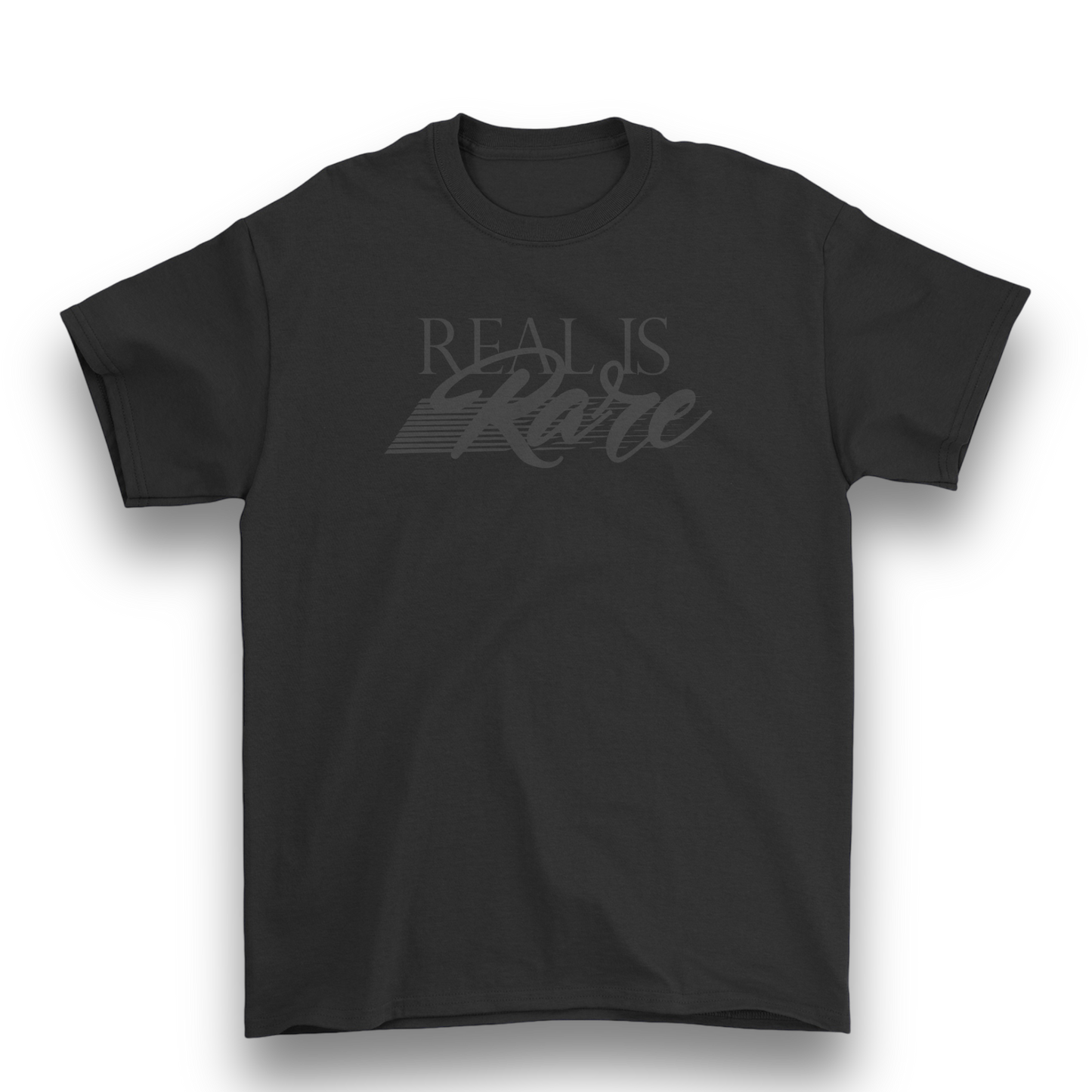 Real Is Rare T-Shirt