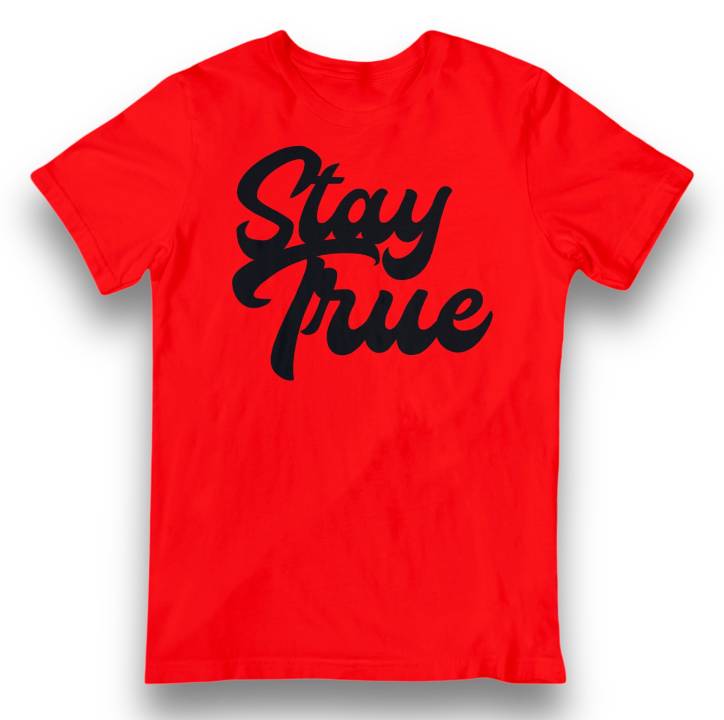 Stay True T-Shirt