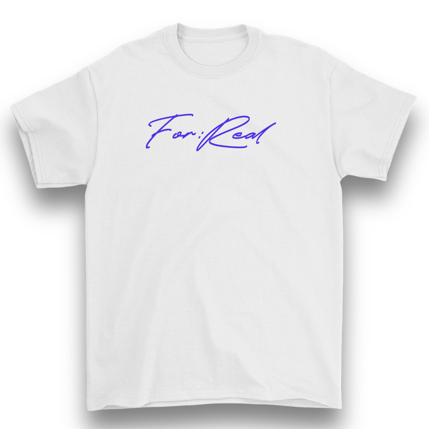 For:Real T-Shirt